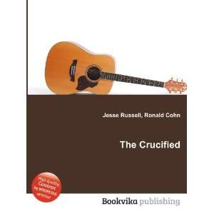  The Crucified Ronald Cohn Jesse Russell Books