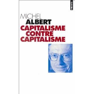 Capitalisme contre capitalisme by Michel Albert (Feb 18, 1998)