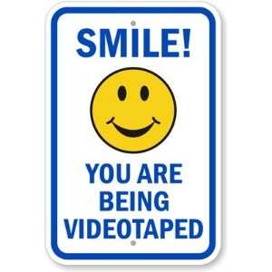 Smile You Are Being Videotaped (with Smiley) High Intensity Grade 