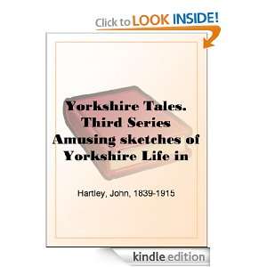Yorkshire Tales. Third Series Amusing sketches of Yorkshire Life in 