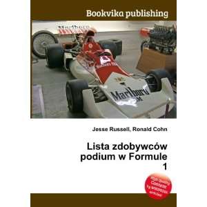  Lista zdobywcÃ³w podium w Formule 1 Ronald Cohn Jesse 