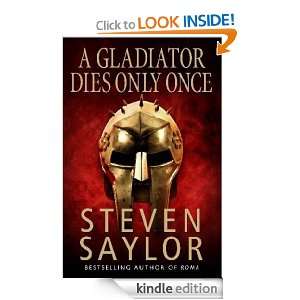 Gladiator Dies Only Once (Roma sub Rosa) Steven Saylor  