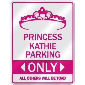   PRINCESS KATHIE PARKING ONLY  PARKING SIGN