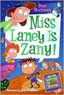 Miss Laney Is Zany (My Weird Dan Gutman