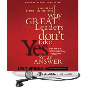 Why Great Leaders Dont Take Yes for an Answer [Unabridged] [Audible 