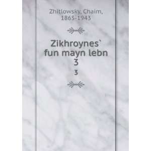   ? fun mayn lebn. 3 Chaim, 1865 1943 Zhitlowsky  Books