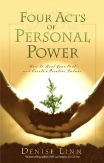   Four Acts Of Personal Power by Denise Linn, Hay House 