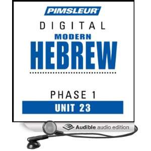 Hebrew Phase 1, Unit 23 Learn to Speak and Understand Hebrew with 