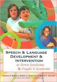 Speech and Language Development and Intervention in Down Syndrome and 