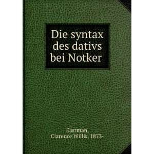   dativs bei Notker Clarence Willis, 1873  Eastman  Books