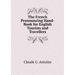    Book for English Tourists and Travellers Claude G. Antoine Books