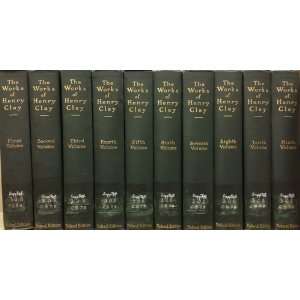   of Henry Clay in Ten Volumes (Federal Edition) Henry Clay Books