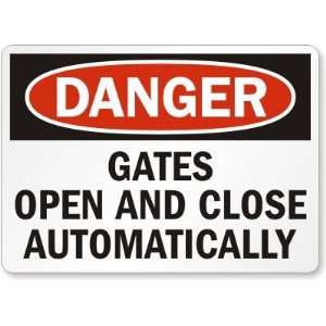 Danger Gates Open and Close Automatically Engineer Grade Sign, 24 x 