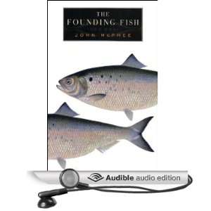  The Founding Fish (Audible Audio Edition) John McPhee 