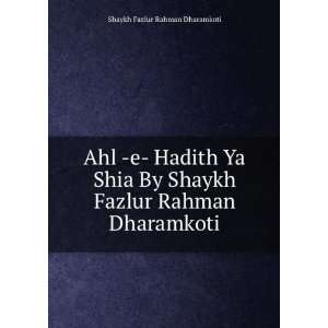 Ahl  e  Hadith Ya Shia By Shaykh Fazlur Rahman Dharamkoti 