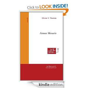 Aimer mourir (Nouvelles) (French Edition) Olivier F. Thomas  