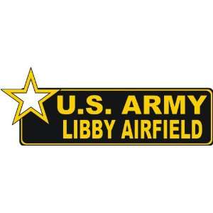  United States Army Libby Airfield Bumper Sticker Decal 6 
