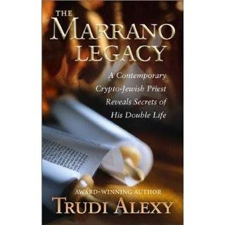 The Marrano Legacy A Contemporary Crypto Jewish Priest Reveals 