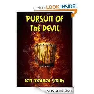 PURSUIT OF THE DEVIL Ian MacRae Smith  Kindle Store