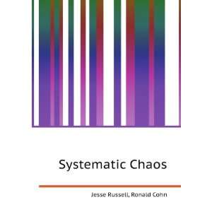  Systematic Chaos Ronald Cohn Jesse Russell Books