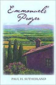 Emmanuels Prayer, (0966106067), Paul H. Sutherland, Textbooks 