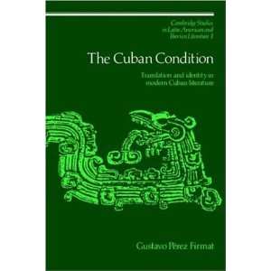  The Cuban Condition Translation and Identity in Modern Cuban 