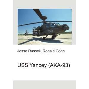 USS Yancey (AKA 93) Ronald Cohn Jesse Russell  Books