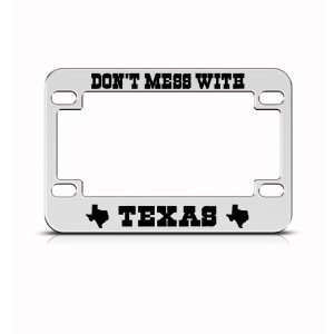 DonT Mess With Texas Metal Bike Motorcycle license plate frame Holder