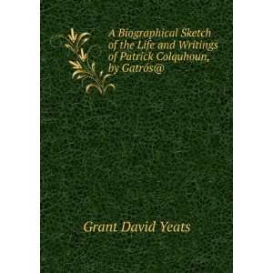   of Patrick Colquhoun, by GatrÃ³s@. Grant David Yeats Books