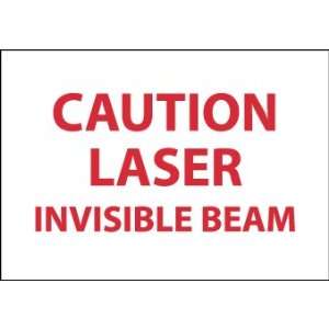     Caution Laser Invisible Beam, 10 X 14, Pressure Sensitive Vinyl
