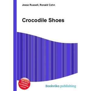  Crocodile Shoes Ronald Cohn Jesse Russell Books