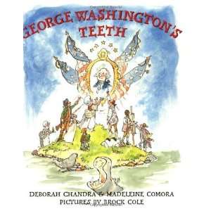    George Washingtons Teeth [Paperback] Deborah Chandra Books