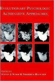 Evolutionary Psychology Alternative Approaches, (1402072791), Steven 