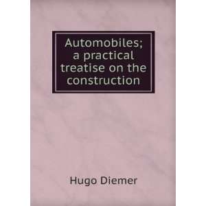   practical treatise on the construction Hugo Diemer Books