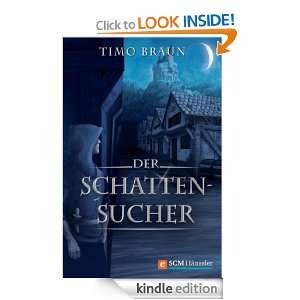 Der Schattensucher (German Edition) Timo Braun  Kindle 