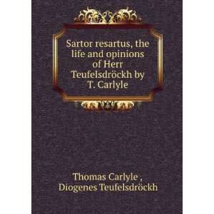   ckh by T. Carlyle. Diogenes TeufelsdrÃ¶ckh Thomas Carlyle  Books