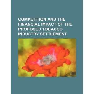   tobacco industry settlement (9781234171216) U.S. Government Books
