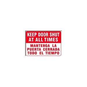 KEEP DOOR SHUT AT ALL TIMES (English/Spanish) 10x14 Heavy Duty Plastic 