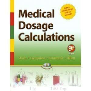  Medical Dosage Calculations 9th (Nineth) Edition byOlsen 