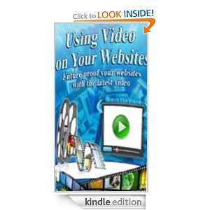 Using Video on Your Websites Ebook Master  Kindle Store