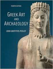 Greek Art and Archaeology, (0132409348), John G. Pedley, Textbooks 