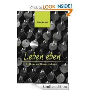 Leben eben Gedichte und Kurzgeschichten (German Edition) Elke 
