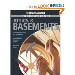  Black & Decker The Complete Guide to Attics & Basements 