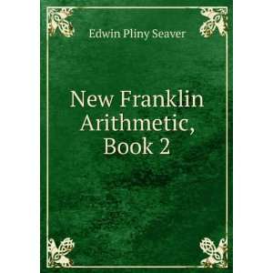   Arithmetic Second Book Edwin Pliny Seaver  Books