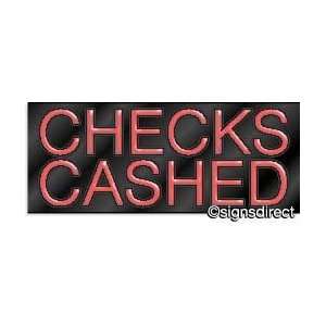  CHECKS CASHED Neon Sign