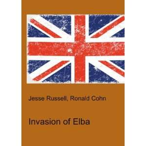  Invasion of Elba Ronald Cohn Jesse Russell Books