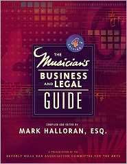 Musicians Business & Legal Guide, (0132281279), Mark Halloran 