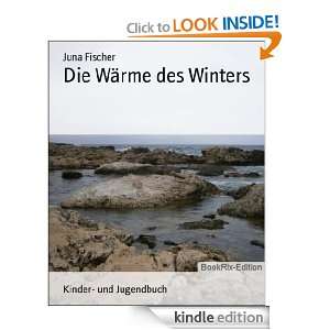 Die Wärme des Winters (German Edition) Juna Fischer  