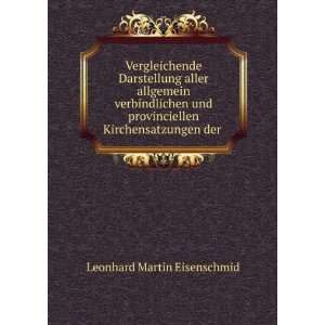   Kirchensatzungen der . Leonhard Martin Eisenschmid Books