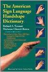 The American Sign Language Handshape Dictionary, (1563680432), Richard 
